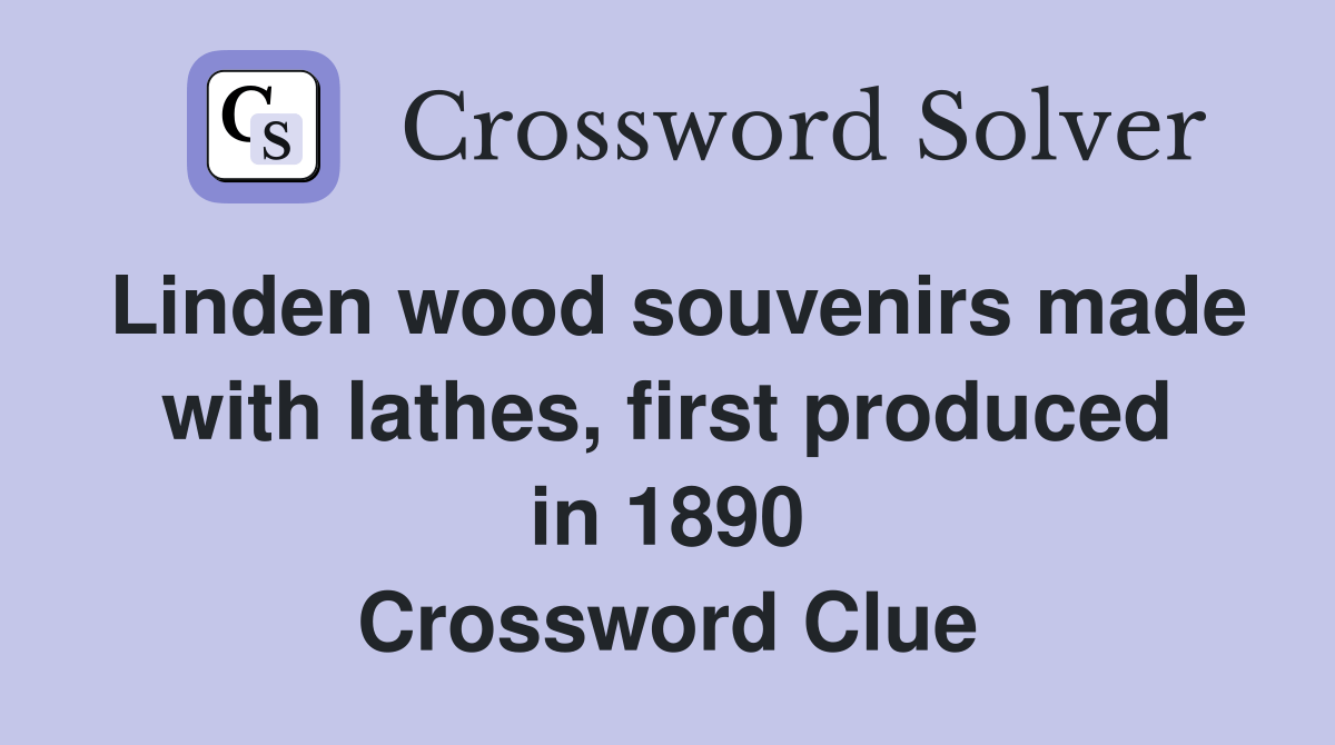 Linden wood souvenirs made with lathes, first produced in 1890